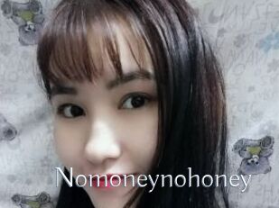 Nomoneynohoney